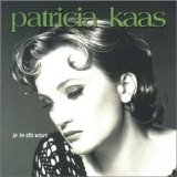 Patricia Kaas - Je Te Dis Vous