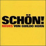 Guildo Horn - Schön! Neues von Guildo Horn