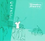 Quadro Nuevo - Canzone Della Strada