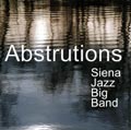 Siena Jazz Big Band - Abstrutions