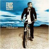Eros Ramazzotti - Dove C'è Musica