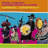 Frank London's Klezmer Brass Allstars - Carnival Conspiracy