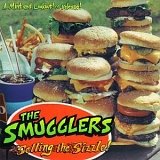 The Smugglers - Selling The Sizzle