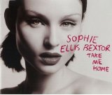 Sophie Ellis Bextor - Take Me Home