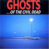 Nick Cave, Mick Harvey, Blixa Bargeld - Ghosts...Of The Civil Dead