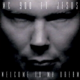 MC 900 FT Jesus - Welcome To My Dream