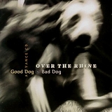 Over The Rhine - Good Dog Bad Dog (Virgin Records Re-Release)