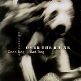 Over The Rhine - Good Dog Bad Dog (Virgin Records re-release)