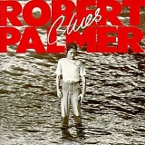 Robert Palmer - Clues
