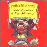 Collective Soul - Hints, Allegations And Things Left Unsaid