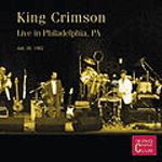 King Crimson - Live In Philadelphia, PA