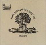Traffic - John Barleycorn Must Die: Remastered