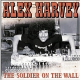 Alex Harvey - The Soldier on the Wall