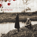 Chip Taylor & Carrie Rodriguez - Red Dog Tracks