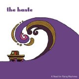 The Haste - A Need For Flying Machines
