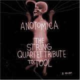 Tool - Anotomica: The String Quartet Tribute to Tool Disc 1