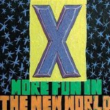 X - More Fun In The New World [Reissue]