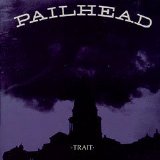 Pailhead - Trait