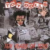 Toy Dolls - Ten Years Of Toys