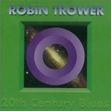 Robin Trower - 20Th Century Blues