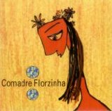 Comadre Florzinha - Comadre Florzinha