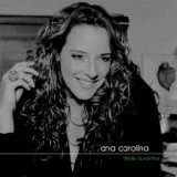 Ana Carolina - Dois Quartos