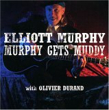 Elliott Murphy - Murphy Gets Muddy