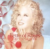 Bette Midler - Bette of Roses