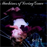 Machines of Loving Grace - Gilt