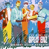 Split Enz - History Never Repeats (The Best of Split Enz)