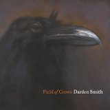 Darden Smith - Field of Crows