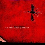 Noir Désir - Le vent nous portera