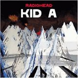 Radiohead - Kid A