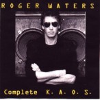 Roger Waters - Complete K.A.O.S