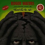 Roger Waters - Thanks For The Ride (Part Two)