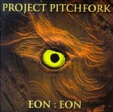 Project Pitchfork - Eon : Eon