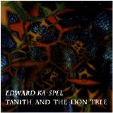 Edward Ka-Spel - Tanith And The Lion Tree