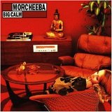 Morcheeba - Big Calm