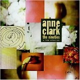 Anne Clark - The Nineties (A Fine Collection)