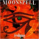 Moonspell - Irreligious