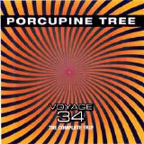 Porcupine Tree - Voyage 34 - The Complete Trip
