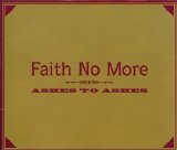 Faith No More - Ashes To Ashes