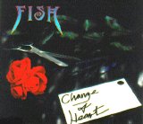 Fish - Change Of Heart
