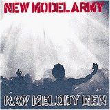 New Model Army - Raw Melody Men (Live)