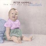 Peter Hammill - The Thin Man Sings Ballads