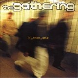 The Gathering - If_Then_Else