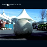 Marillion - Marbles by the Sea