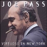 Joe Pass - Virtuoso In New York