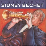 Sidney Bechet - The Legendary Sidney Bechet