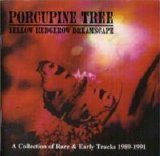 Porcupine Tree - Yellow Hedgerow Dreamscape [Compilation]